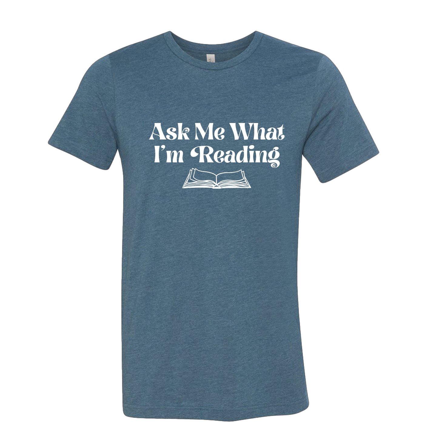 Ask Me What I'm Reading Book Lover T-Shirt