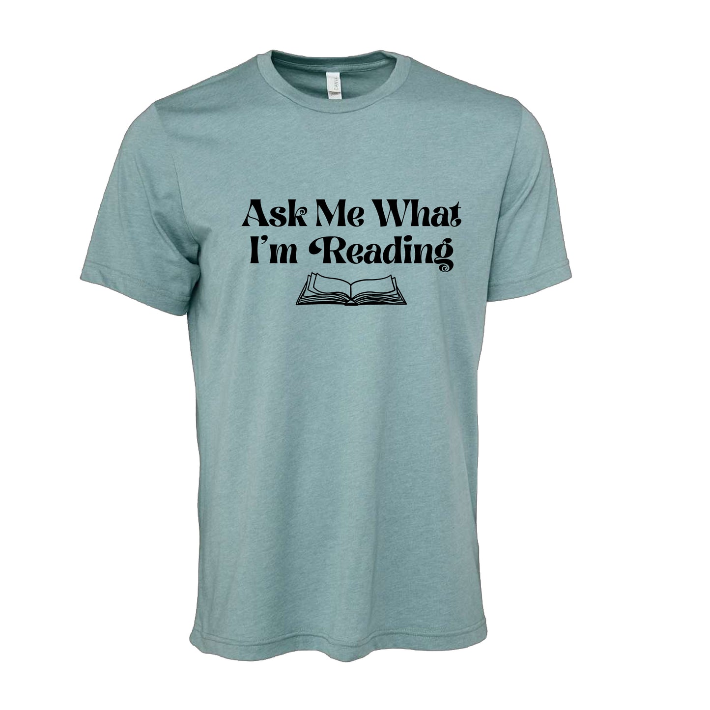 Ask Me What I'm Reading Book Lover T-Shirt