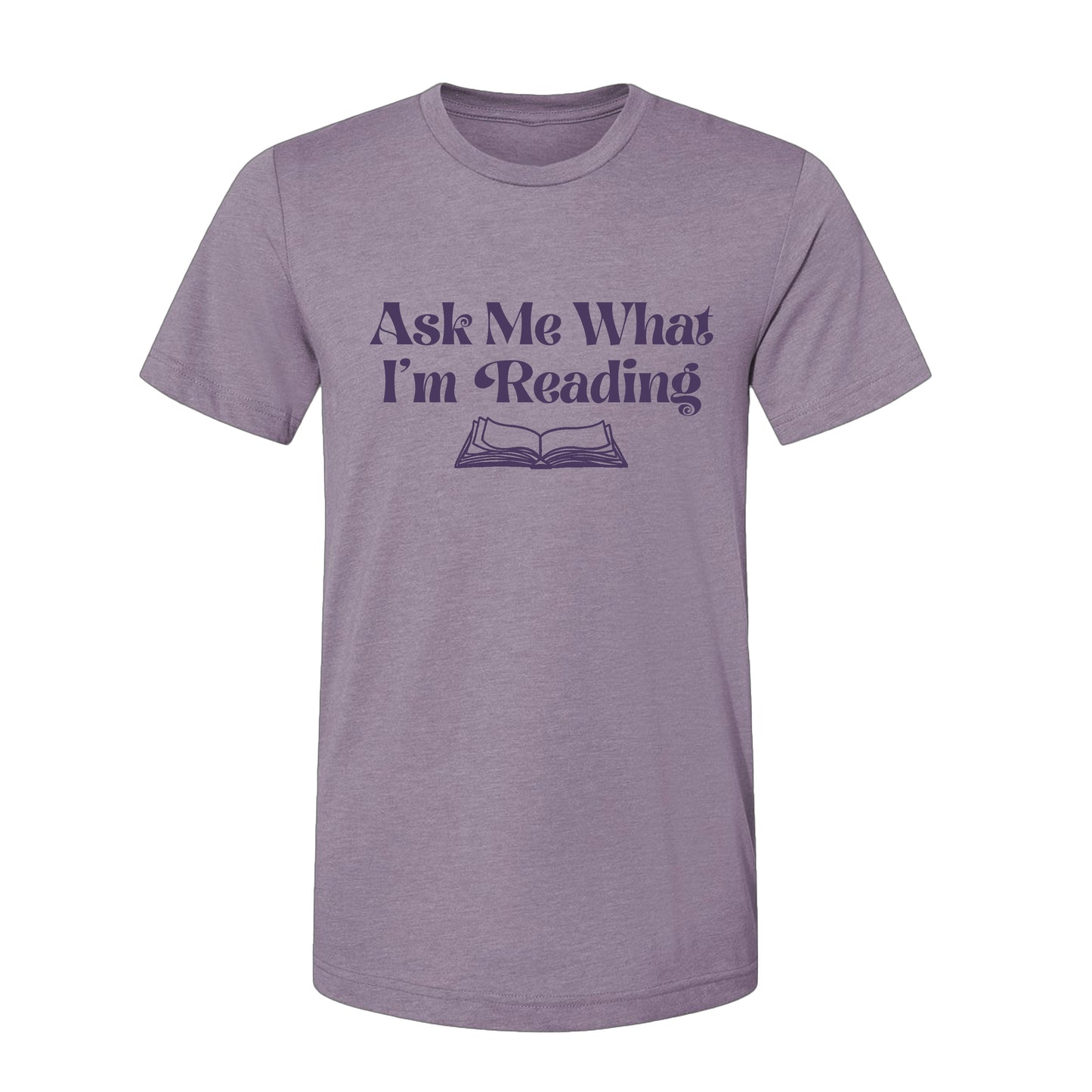 Ask Me What I'm Reading Book Lover T-Shirt