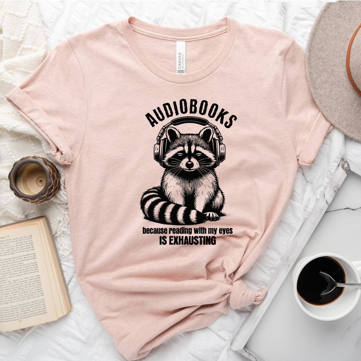 Audiobooks Because Reading With My Eyes Is Exhausting Tee, Funny Raccoon Shirt