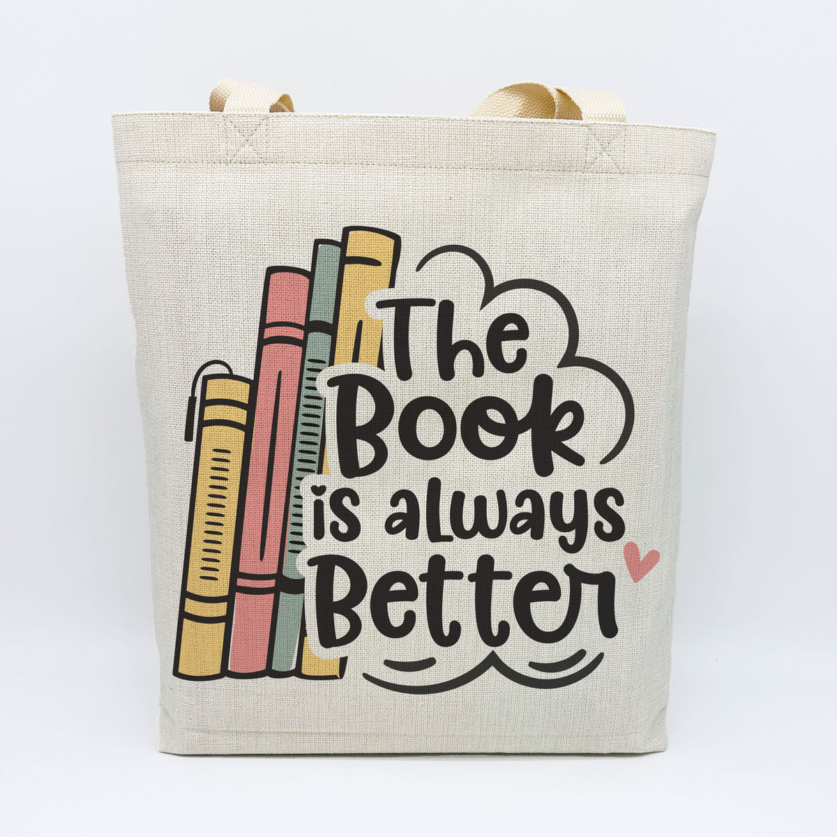 The Book is Always Better tote bag– Cute Book Lover Canvas Bag