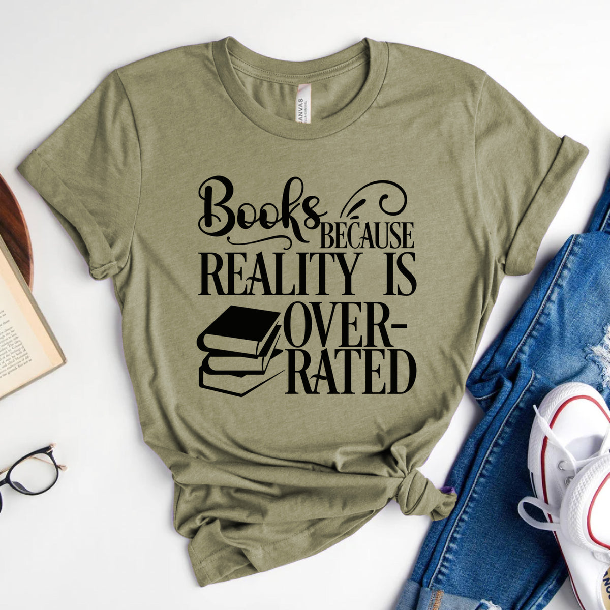 Books Because Reality Is Overrated Tee, Funny Shirt for Readers