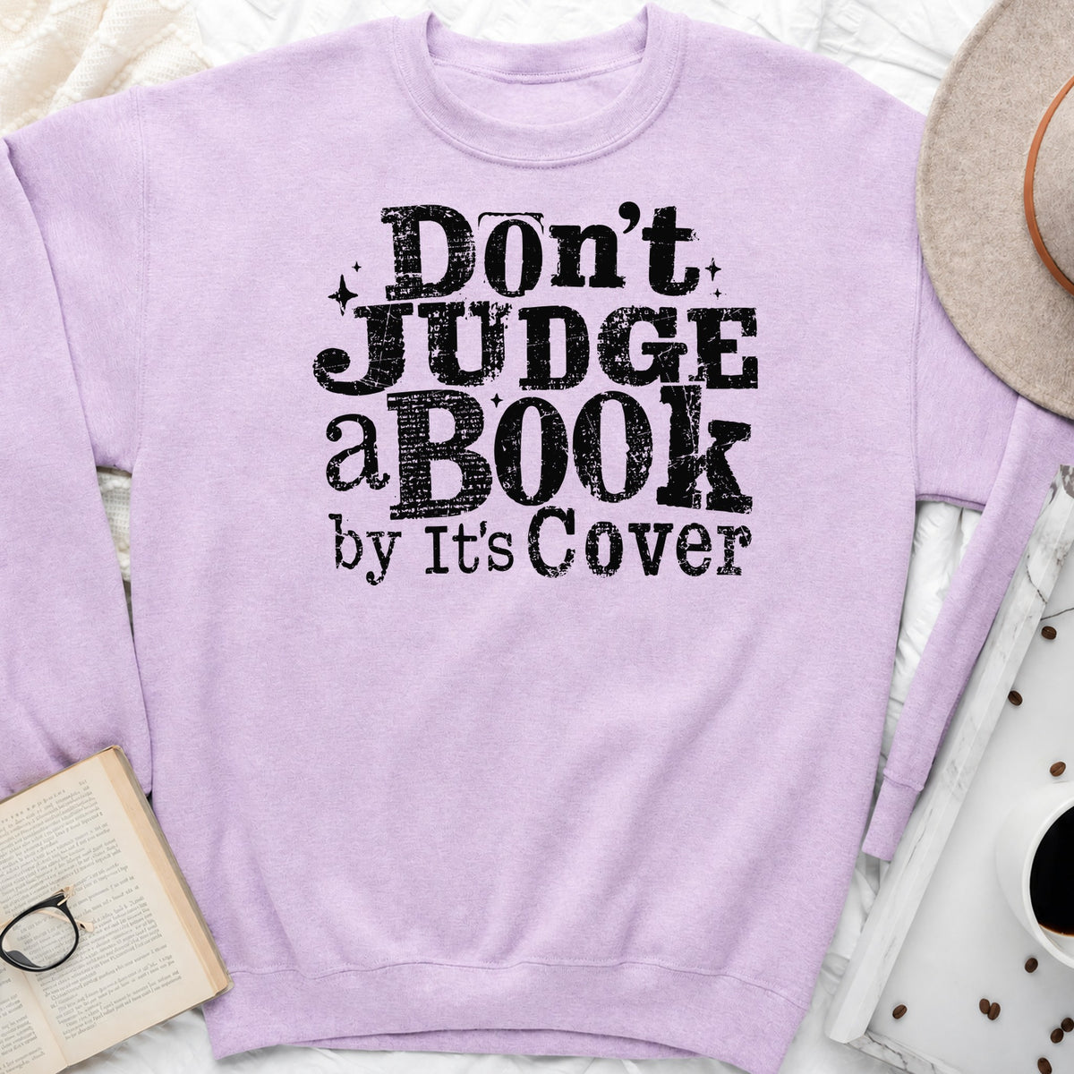 Don't Judge a Book by Its Cover Sweatshirt or Hoodie, Classic Bookish Crewneck