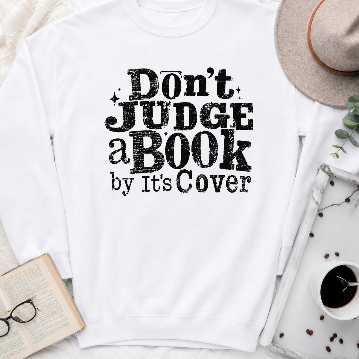 Don't Judge a Book by Its Cover Sweatshirt or Hoodie, Classic Bookish Crewneck