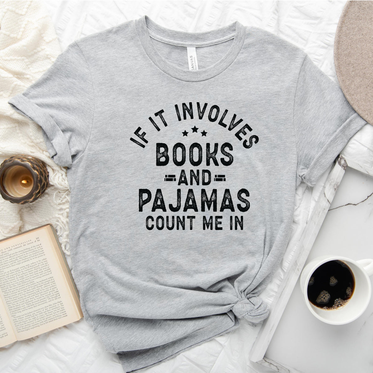 If It Involves Books and Pajamas Count Me In Tee, Cozy Reader Shirt