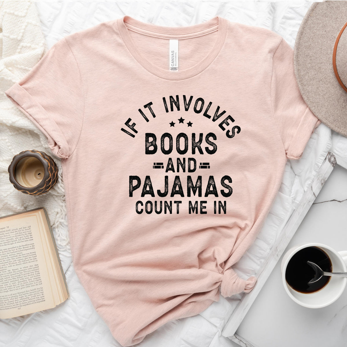 If It Involves Books and Pajamas Count Me In Tee, Cozy Reader Shirt