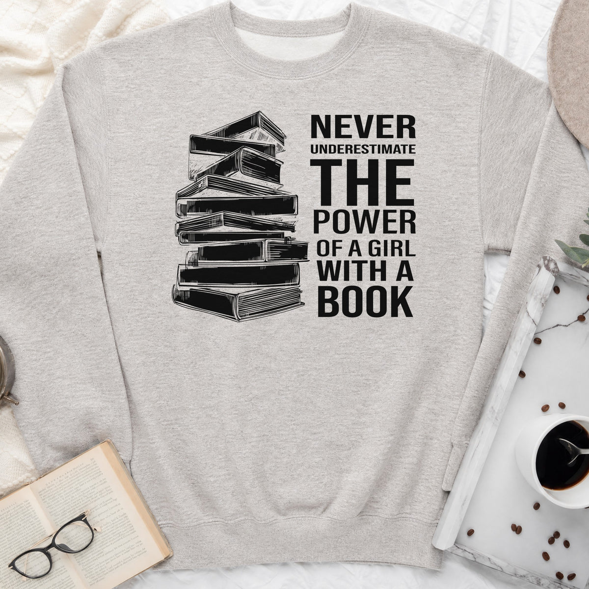 Never Underestimate the Power of a Girl with a Book Sweatshirt or Hoodie, Book Stack Crewneck