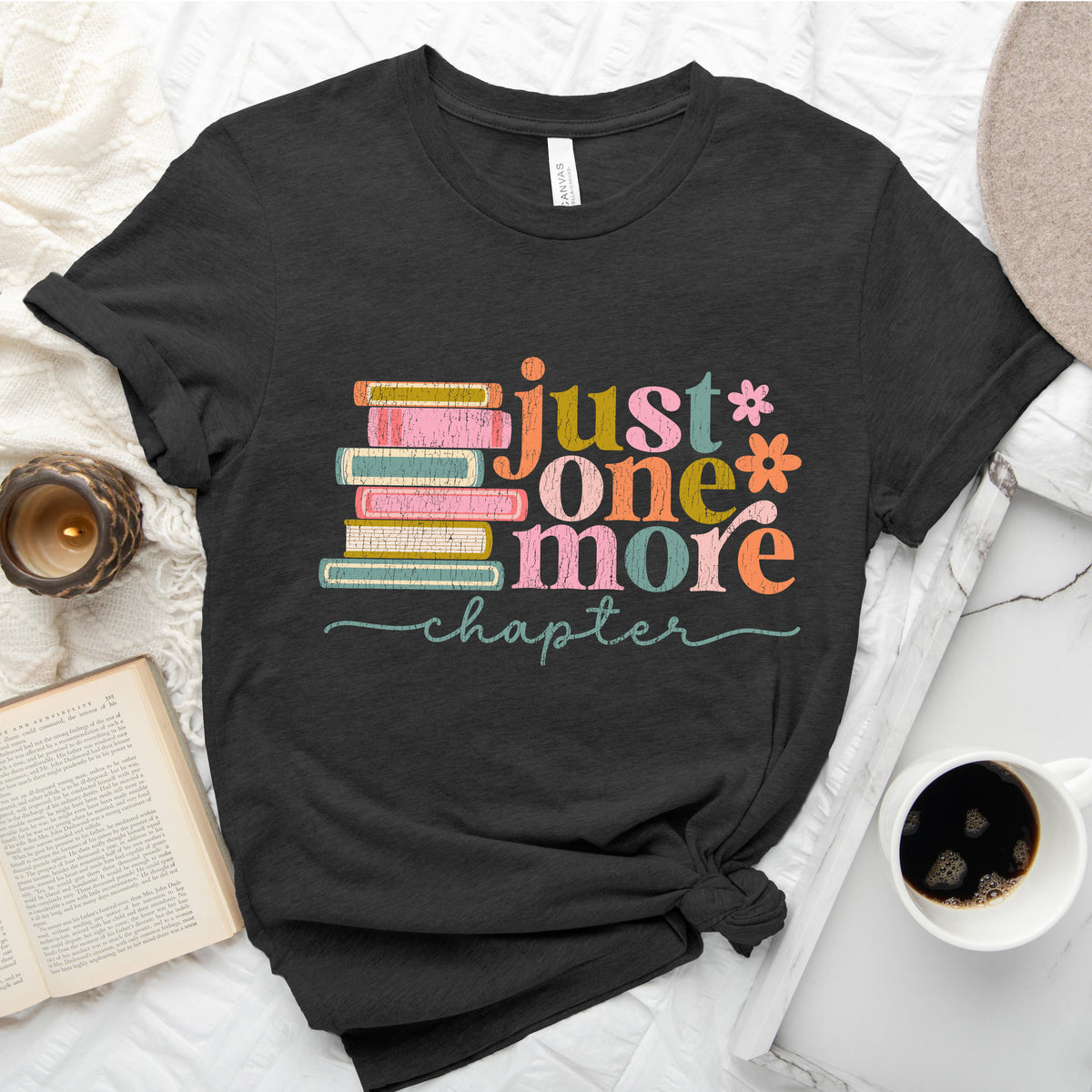 Just One More Chapter T-Shirt