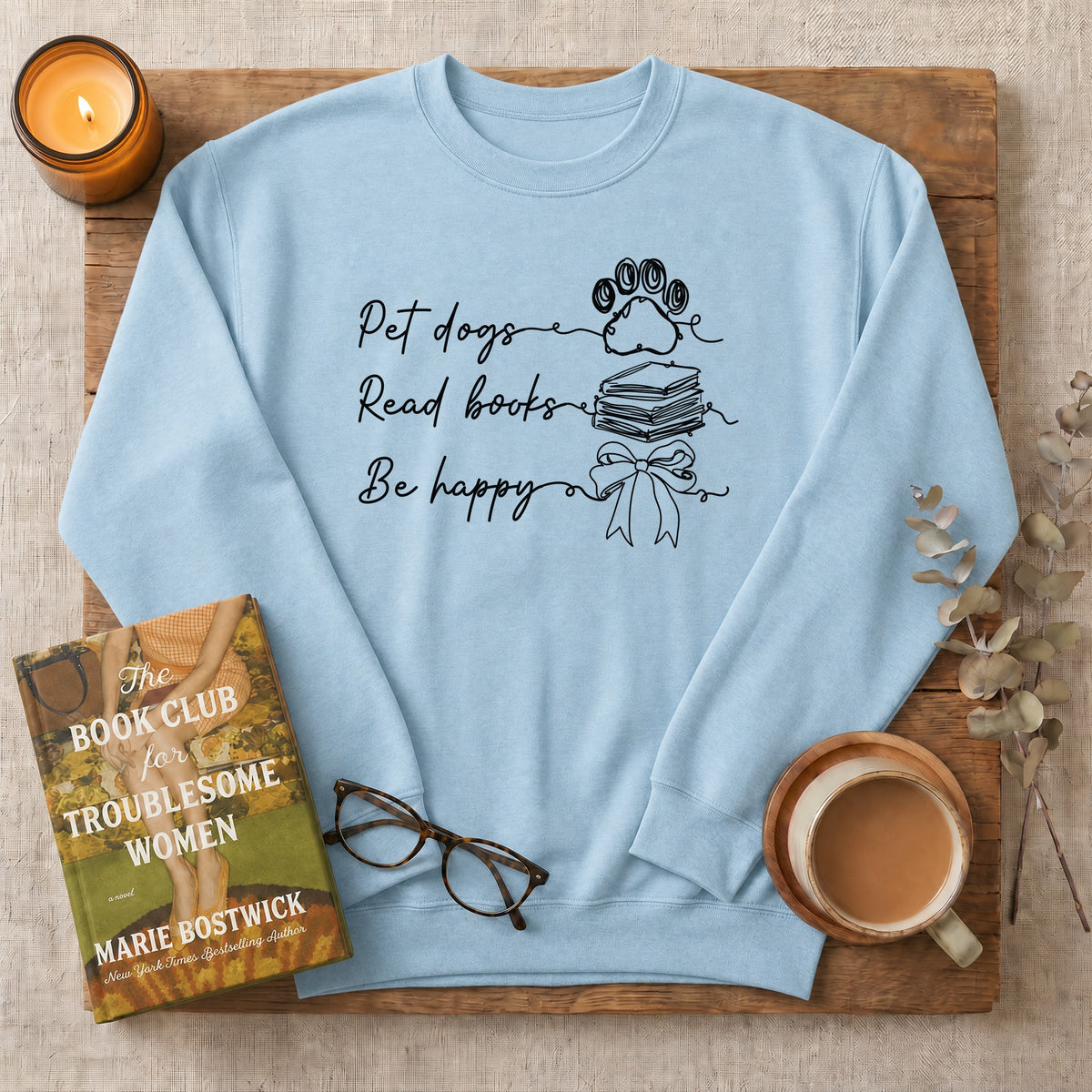 Pet Dogs Read Books Be Happy Sweatshirt or Hoodie, Dog Lover Book Crewneck