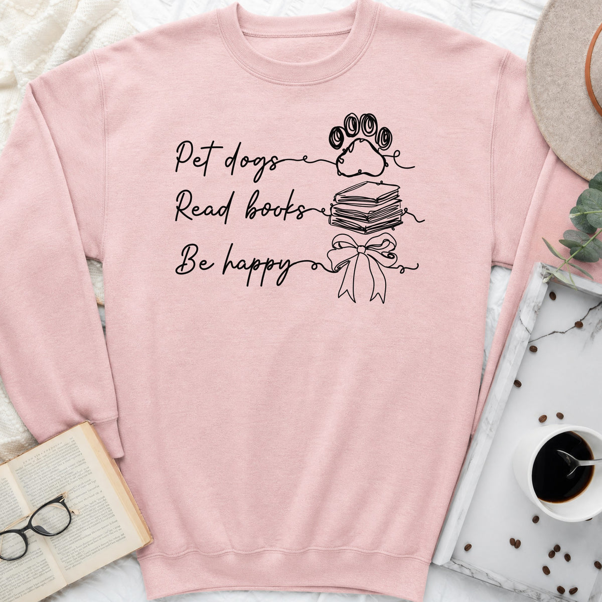 Pet Dogs Read Books Be Happy Sweatshirt or Hoodie, Dog Lover Book Crewneck