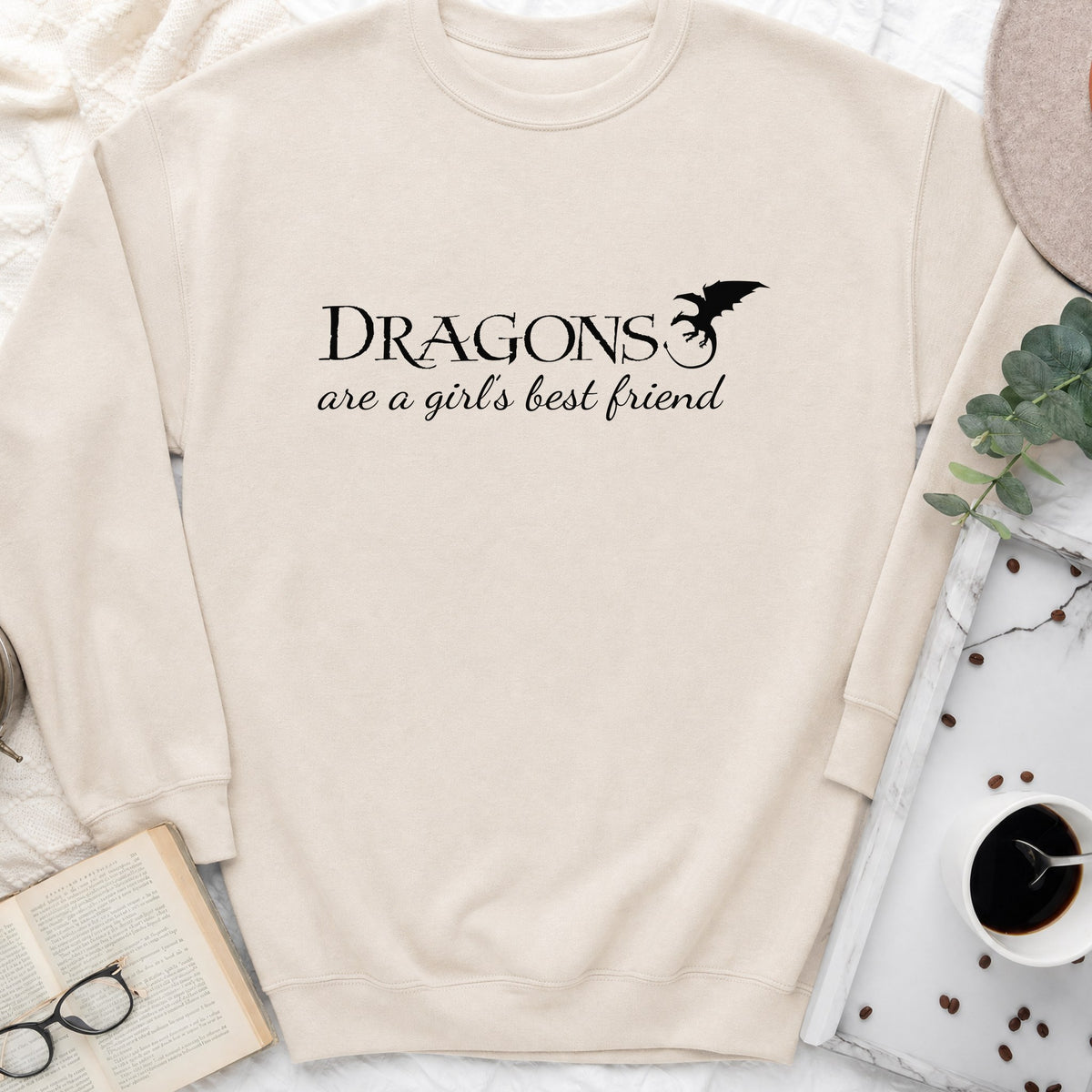 Dragons Are a Girl's Best Friend Sweatshirt or Hoodie, Fantasy Reader Crewneck