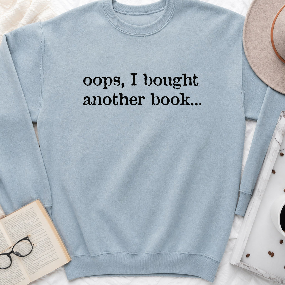 Oops, I Bought Another Book Sweatshirt or Hoodie, Funny Book Lover Crewneck