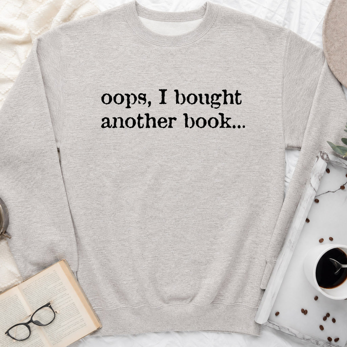 Oops, I Bought Another Book Sweatshirt or Hoodie, Funny Book Lover Crewneck