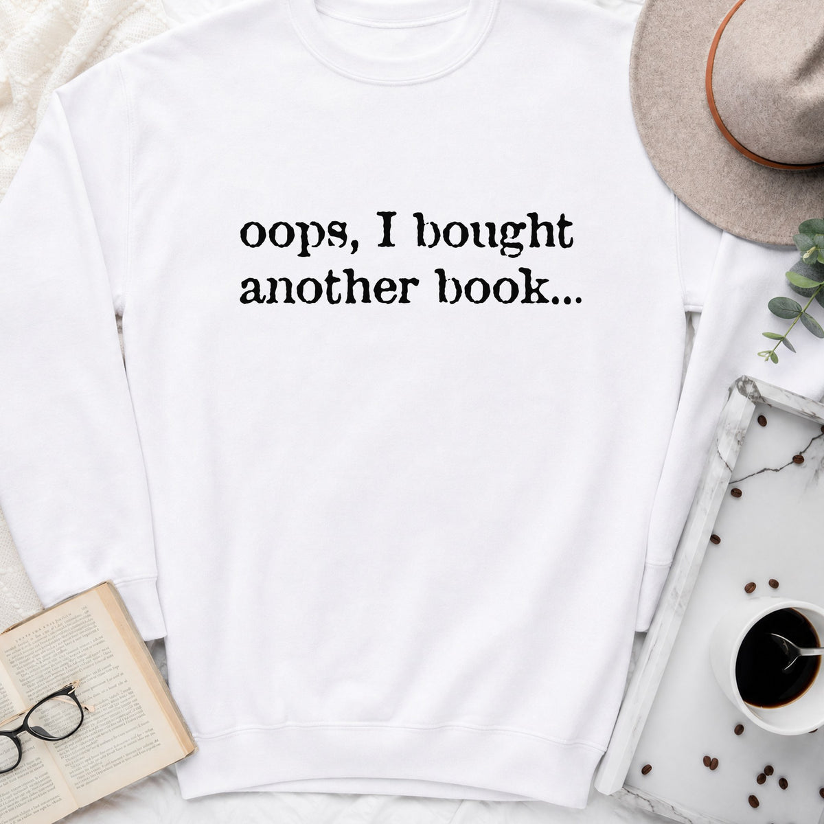 Oops, I Bought Another Book Sweatshirt or Hoodie, Funny Book Lover Crewneck