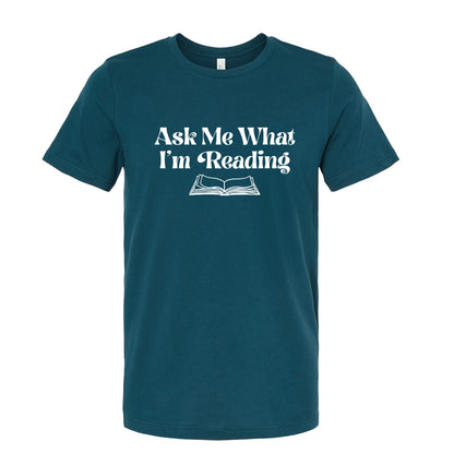 Ask Me What I'm Reading Book Lover T-Shirt