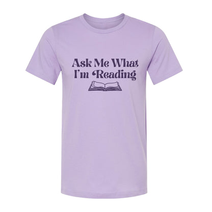 Ask Me What I'm Reading Book Lover T-Shirt