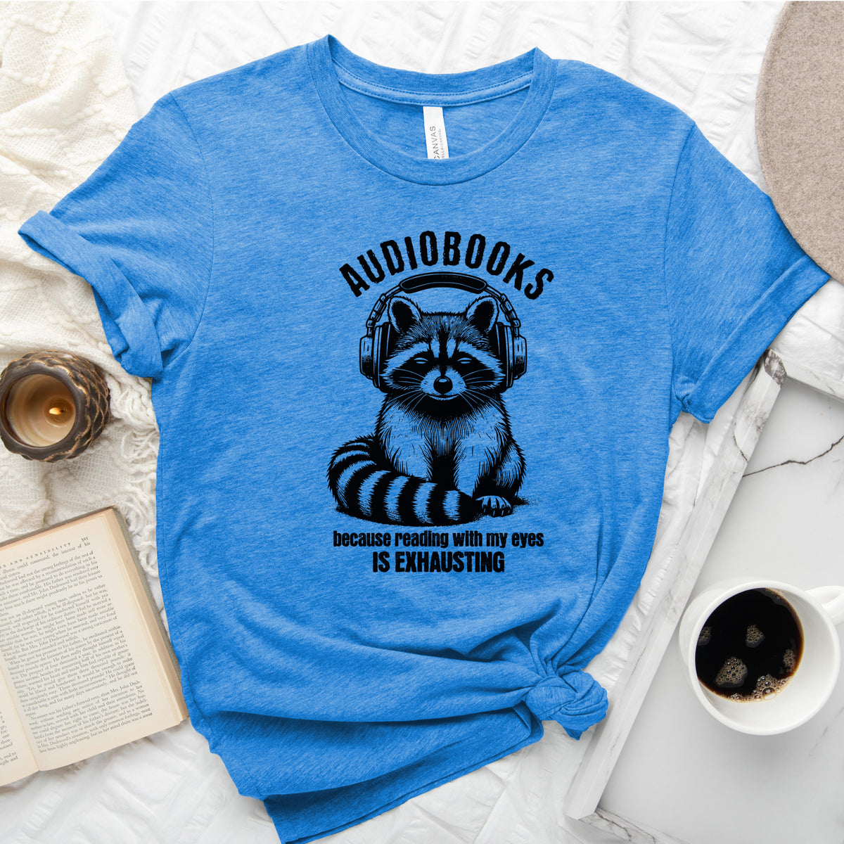 Audiobooks Because Reading With My Eyes Is Exhausting Tee, Funny Raccoon Shirt