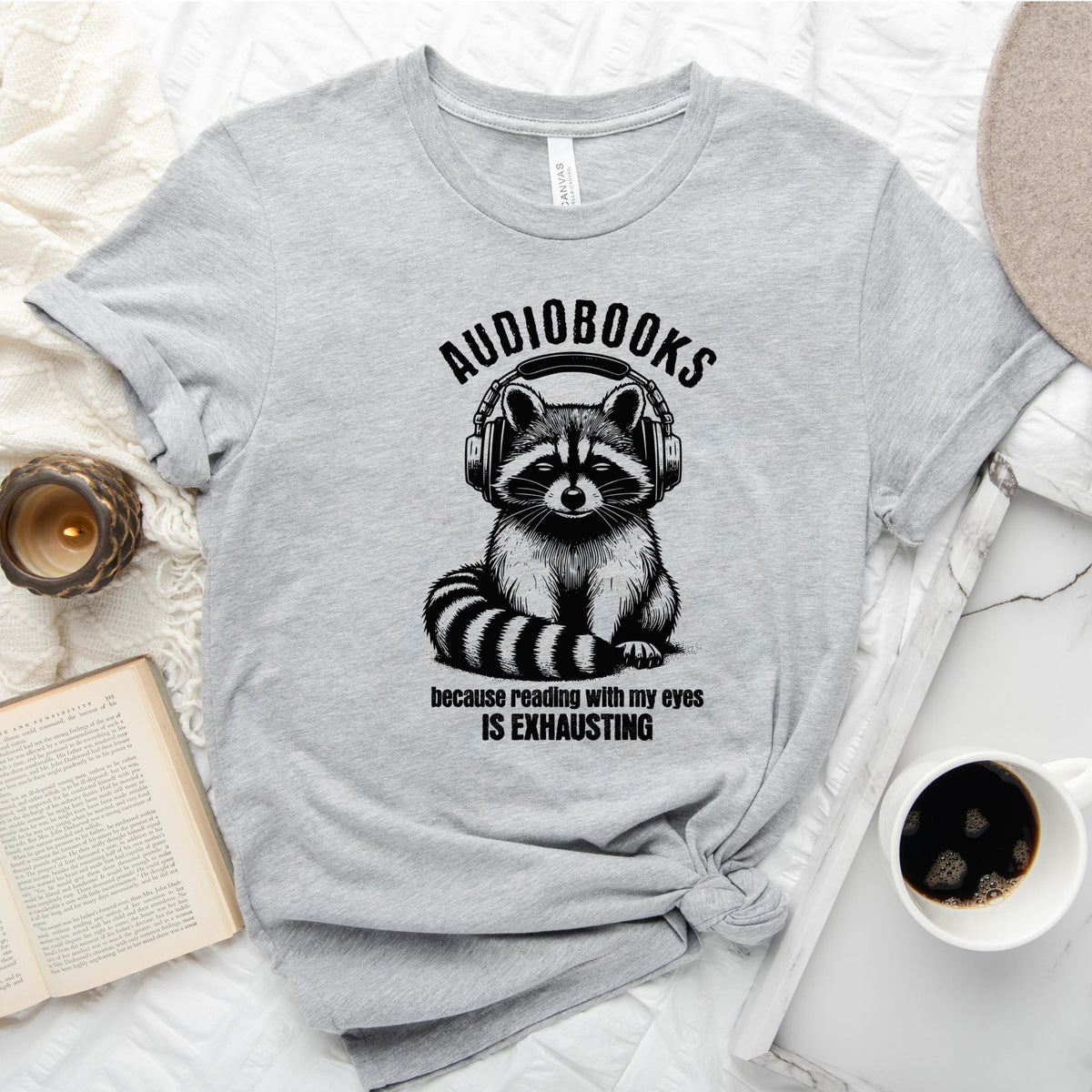 Audiobooks Because Reading With My Eyes Is Exhausting Tee, Funny Raccoon Shirt