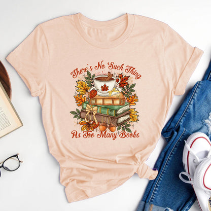 Too Many Books Autumn Version T-Shirt