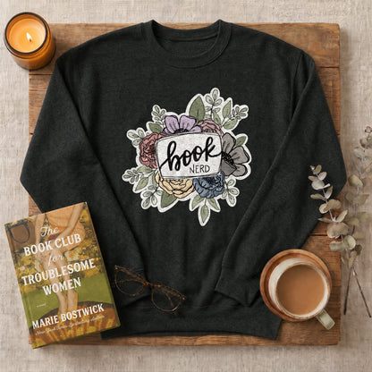 Book Nerd Floral Sweatshirt or Hoodie, Pretty Book Lover Crewneck