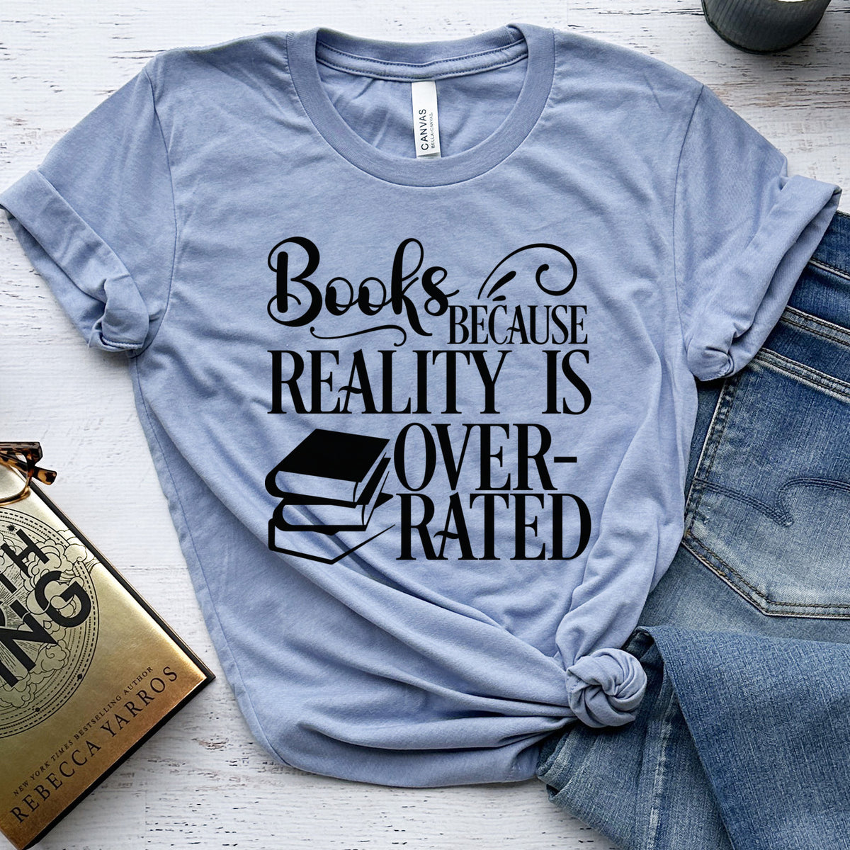 Books Because Reality Is Overrated Tee, Funny Shirt for Readers