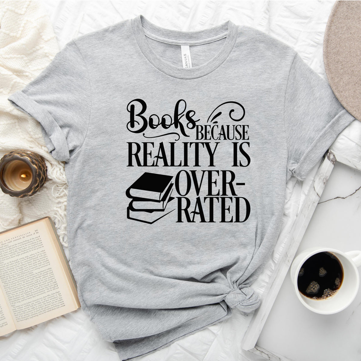 Books Because Reality Is Overrated Tee, Funny Shirt for Readers