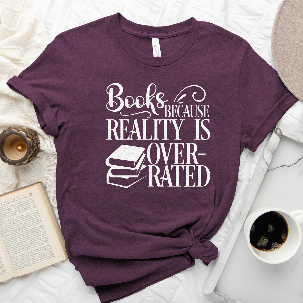 Books Because Reality Is Overrated Tee, Funny Shirt for Readers