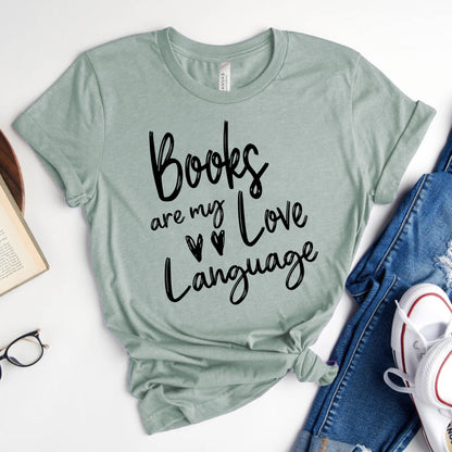 Books Are My Love Language Shirt | Valentine's Day Bookish T-Shirt