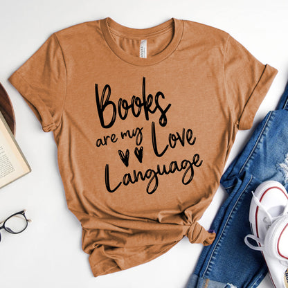 Books Are My Love Language Shirt | Valentine's Day Bookish T-Shirt