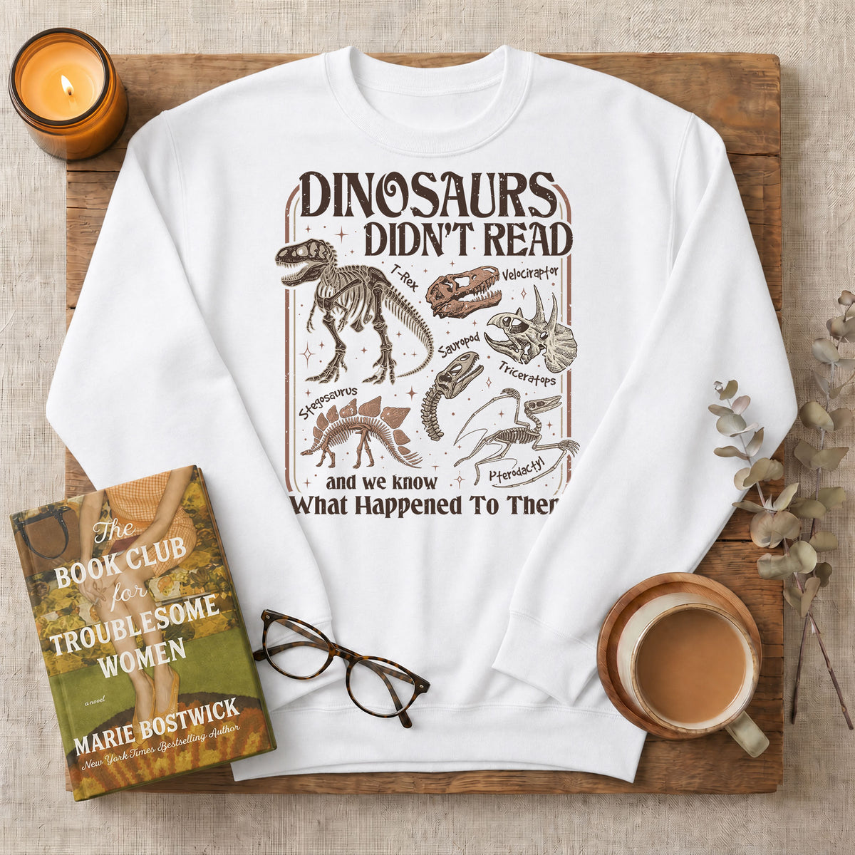 Dinosaurs Didn’t Read Funny Bookish Crewneck Sweatshirt