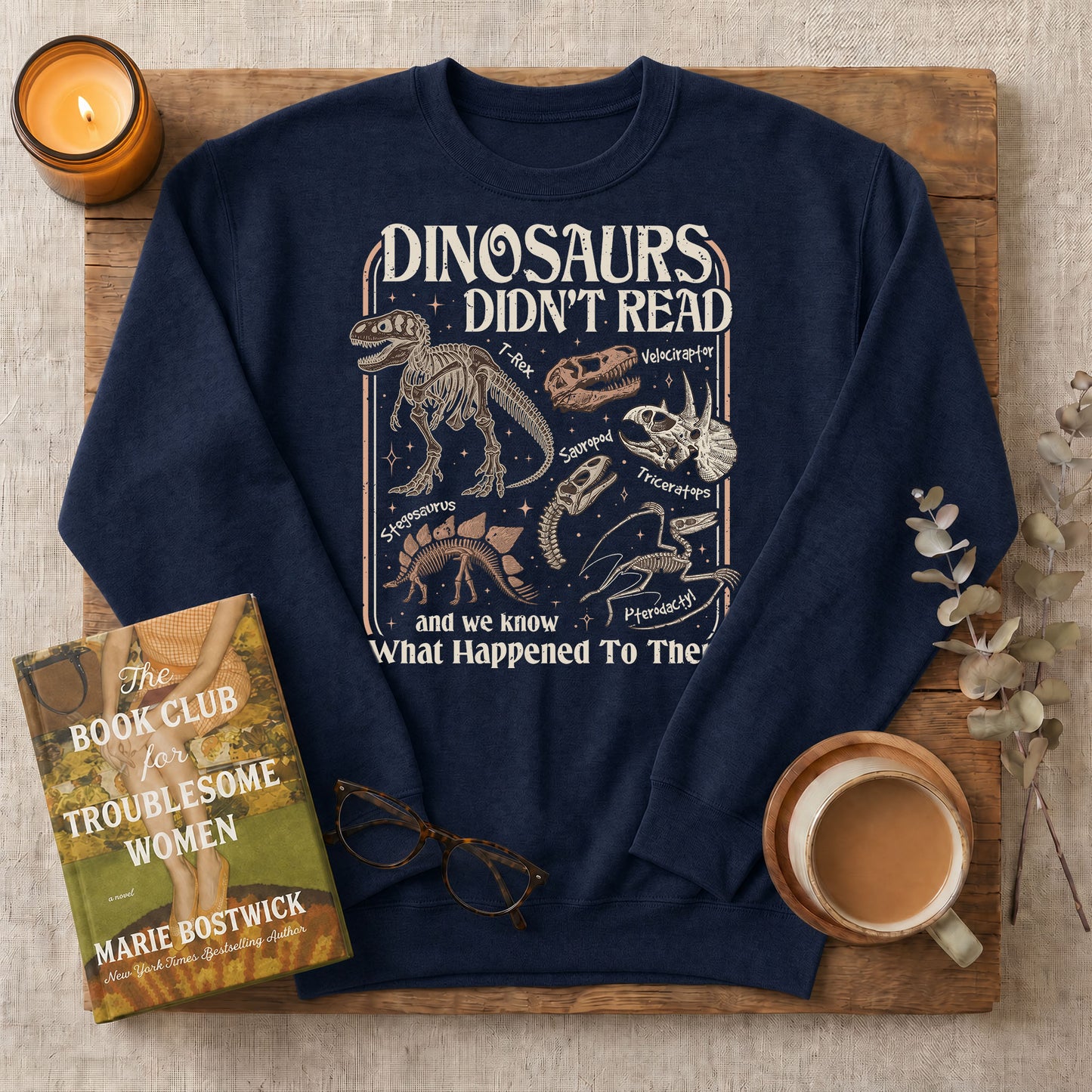 Dinosaurs Didn’t Read Funny Bookish Crewneck Sweatshirt