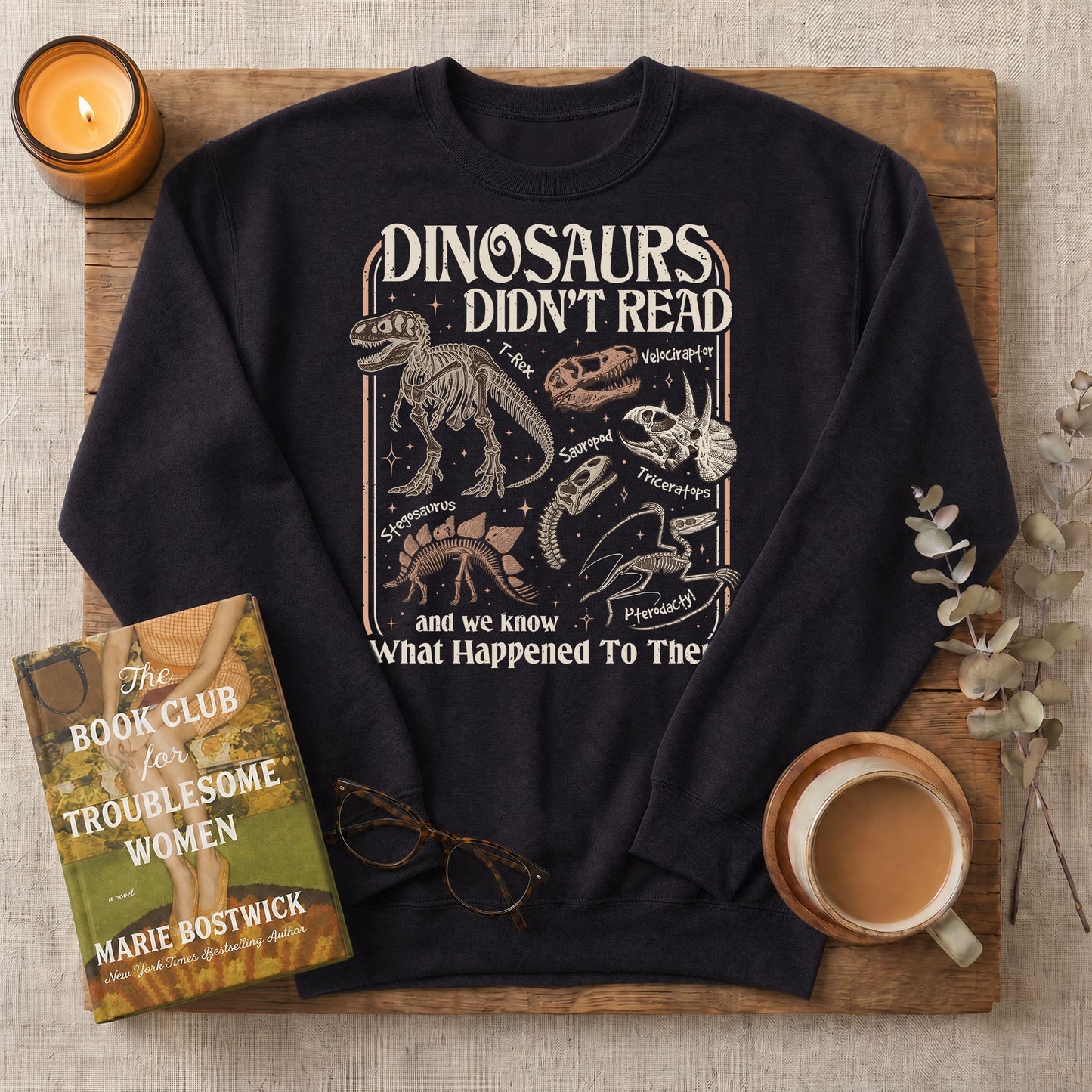 Dinosaurs Didn’t Read Funny Bookish Crewneck Sweatshirt
