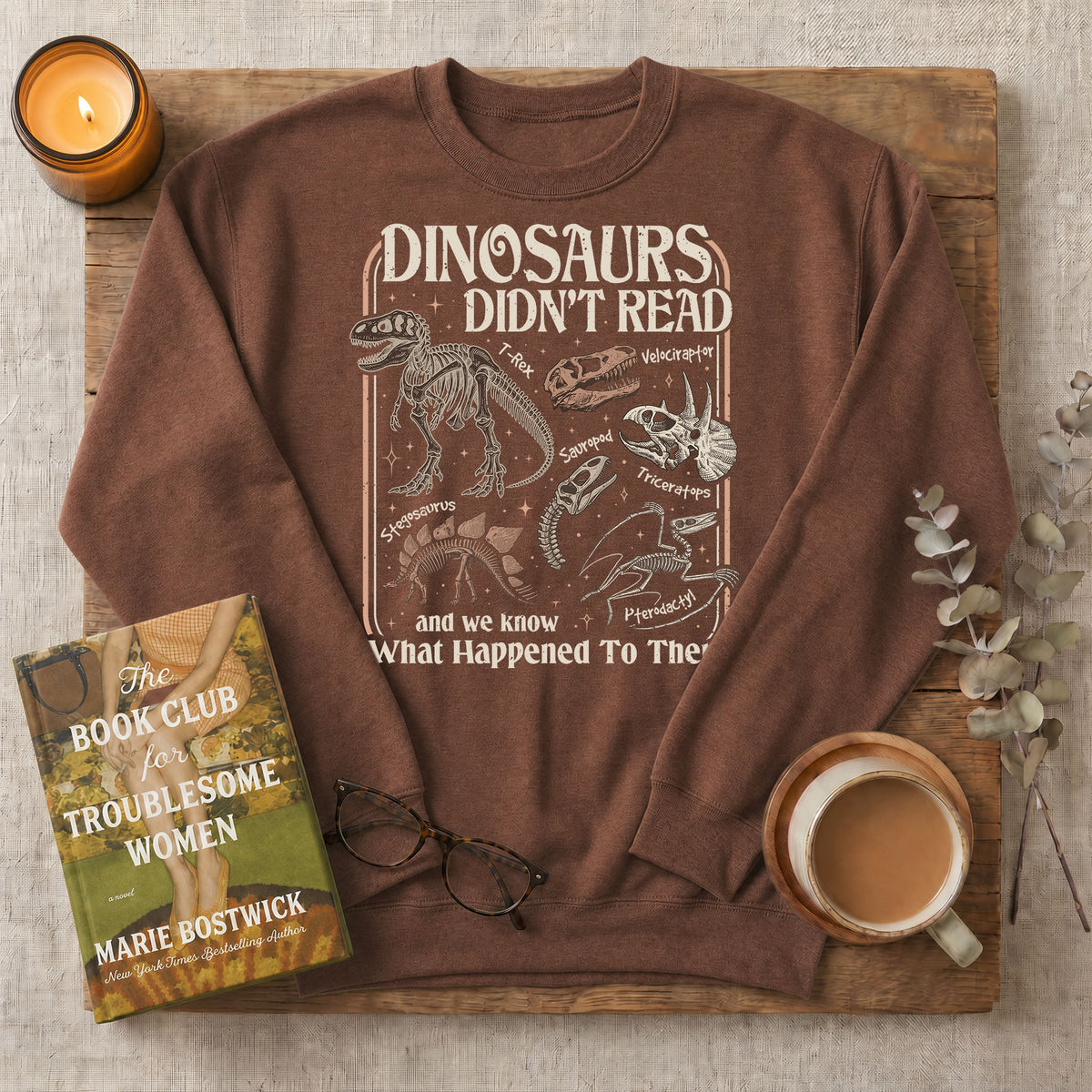Dinosaurs Didn’t Read Funny Bookish Crewneck Sweatshirt