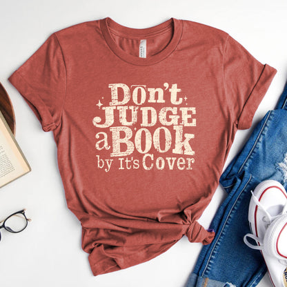 Don't Judge a Book by Its Cover Tee, Classic Bookish Shirt