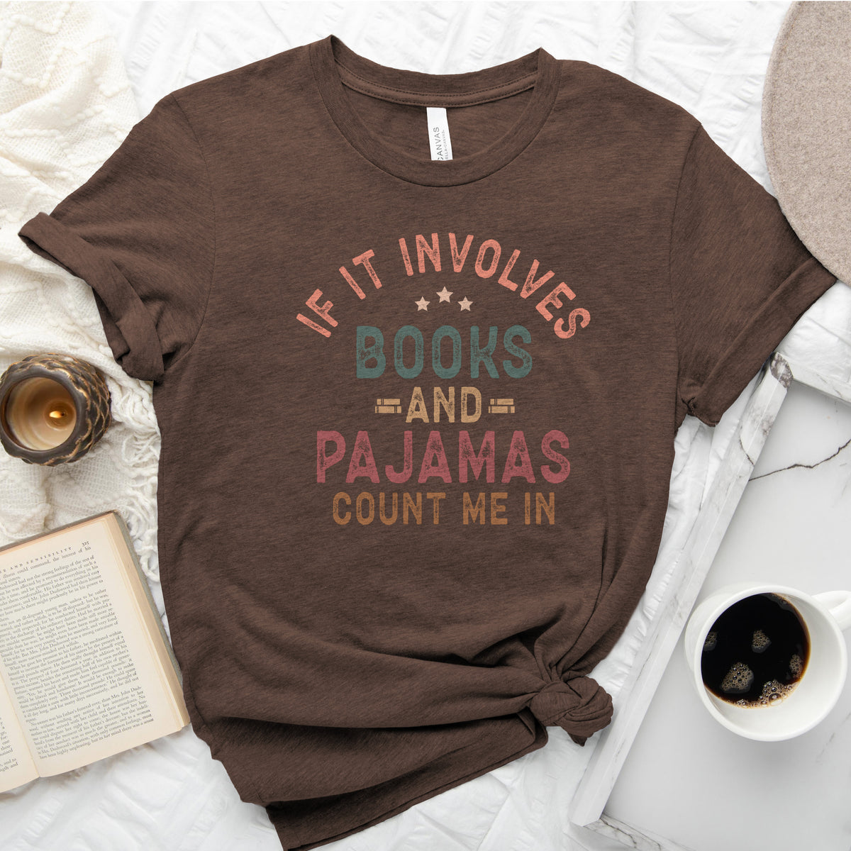 If It Involves Books and Pajamas Count Me In Tee, Cozy Reader Shirt