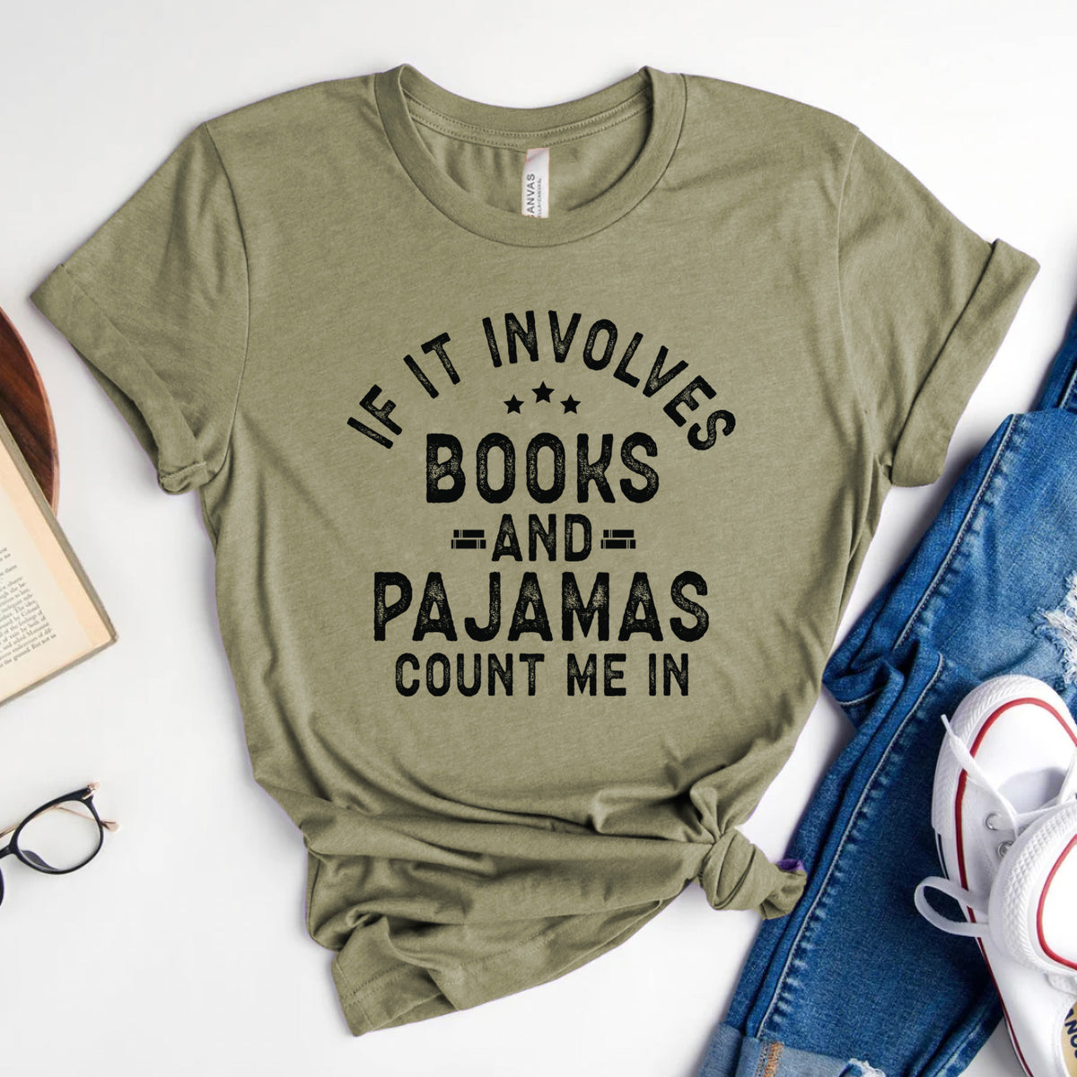 If It Involves Books and Pajamas Count Me In Tee, Cozy Reader Shirt