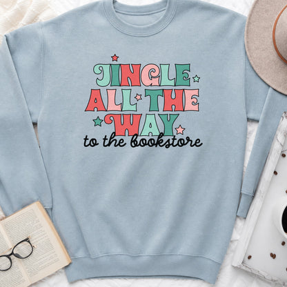 Jingle All the Way to the Bookstore Sweatshirt or Hoodie, Christmas Crewneck for Readers