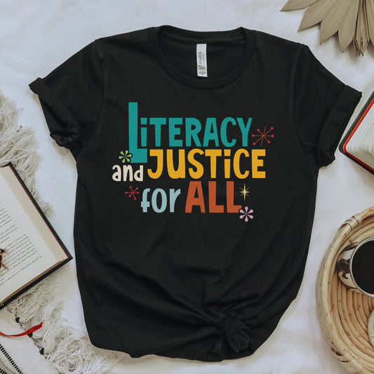 Literacy and Justice for All Tee – Statement Shirt for Readers