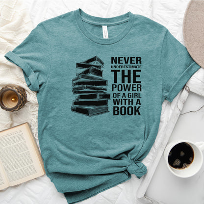 Never Underestimate the Power of a Girl with a Book Tee, Book Stack Shirt