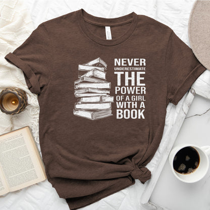 Never Underestimate the Power of a Girl with a Book Tee, Book Stack Shirt
