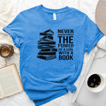 Never Underestimate the Power of a Girl with a Book Tee, Book Stack Shirt