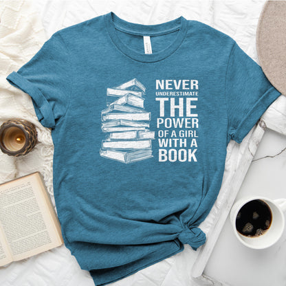 Never Underestimate the Power of a Girl with a Book Tee, Book Stack Shirt