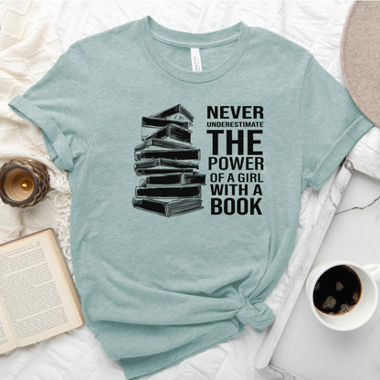 Never Underestimate the Power of a Girl with a Book Tee, Book Stack Shirt