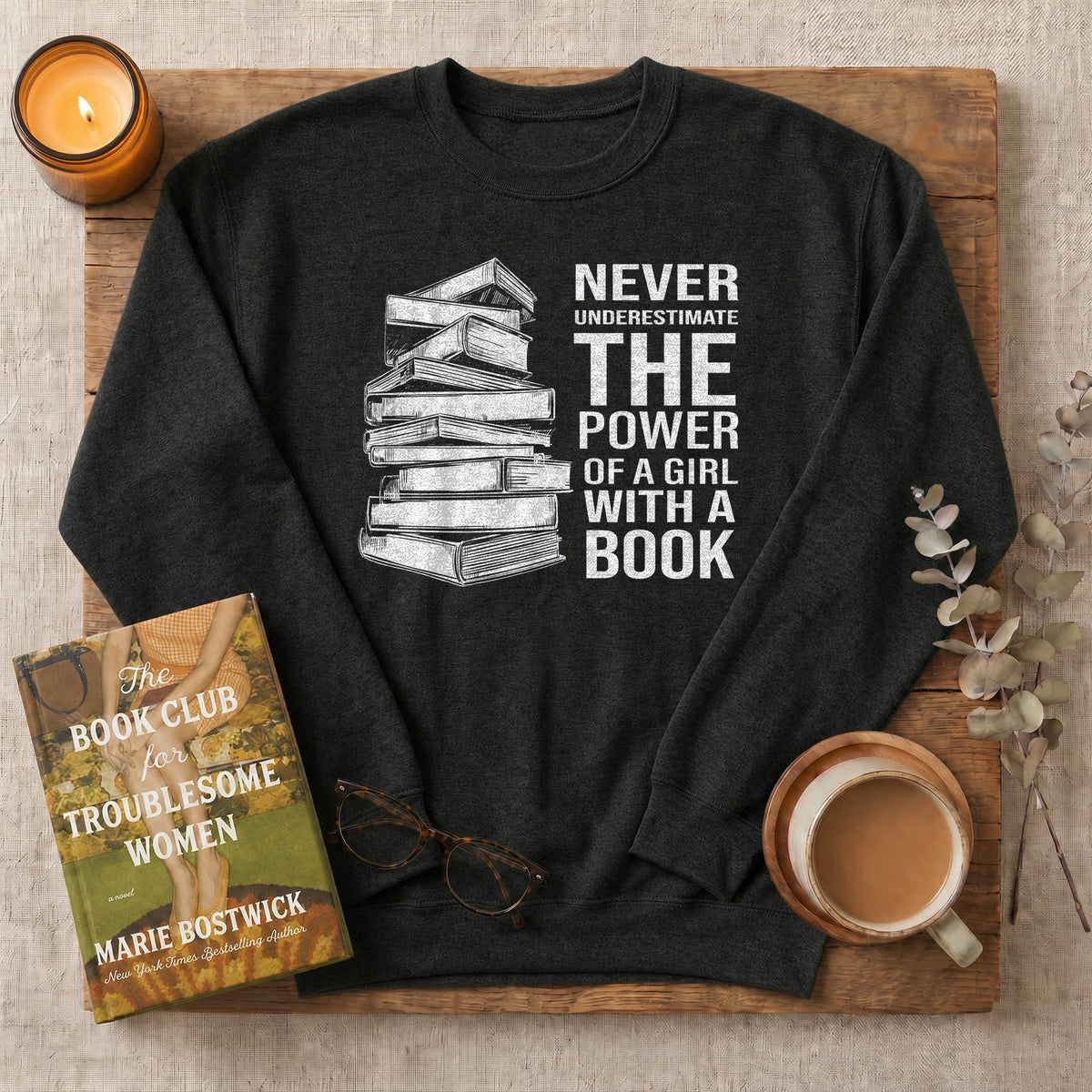 Never Underestimate the Power of a Girl with a Book Sweatshirt or Hoodie, Book Stack Crewneck