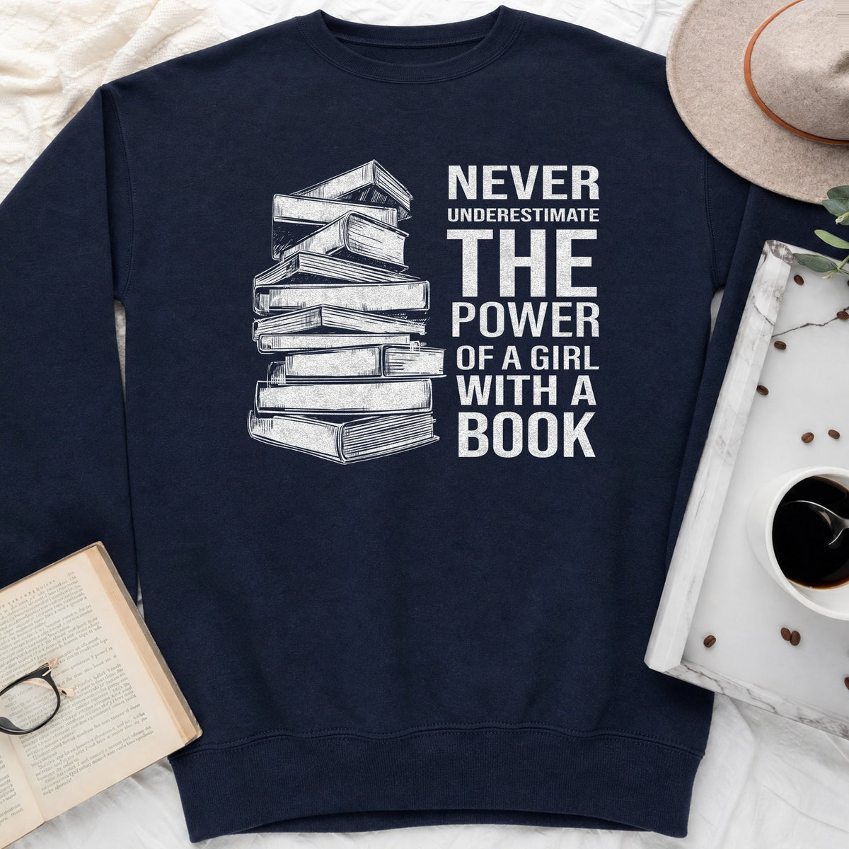 Never Underestimate the Power of a Girl with a Book Sweatshirt or Hoodie, Book Stack Crewneck