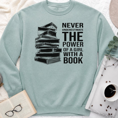 Never Underestimate the Power of a Girl with a Book Sweatshirt or Hoodie, Book Stack Crewneck