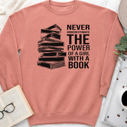 Never Underestimate the Power of a Girl with a Book Sweatshirt or Hoodie, Book Stack Crewneck