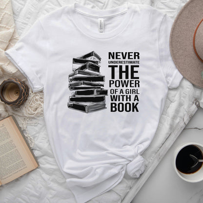 Never Underestimate the Power of a Girl with a Book Tee, Book Stack Shirt