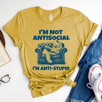 I'm Not Antisocial, I'm Anti-Stupid Cat Tee, Funny Cat Reader Shirt