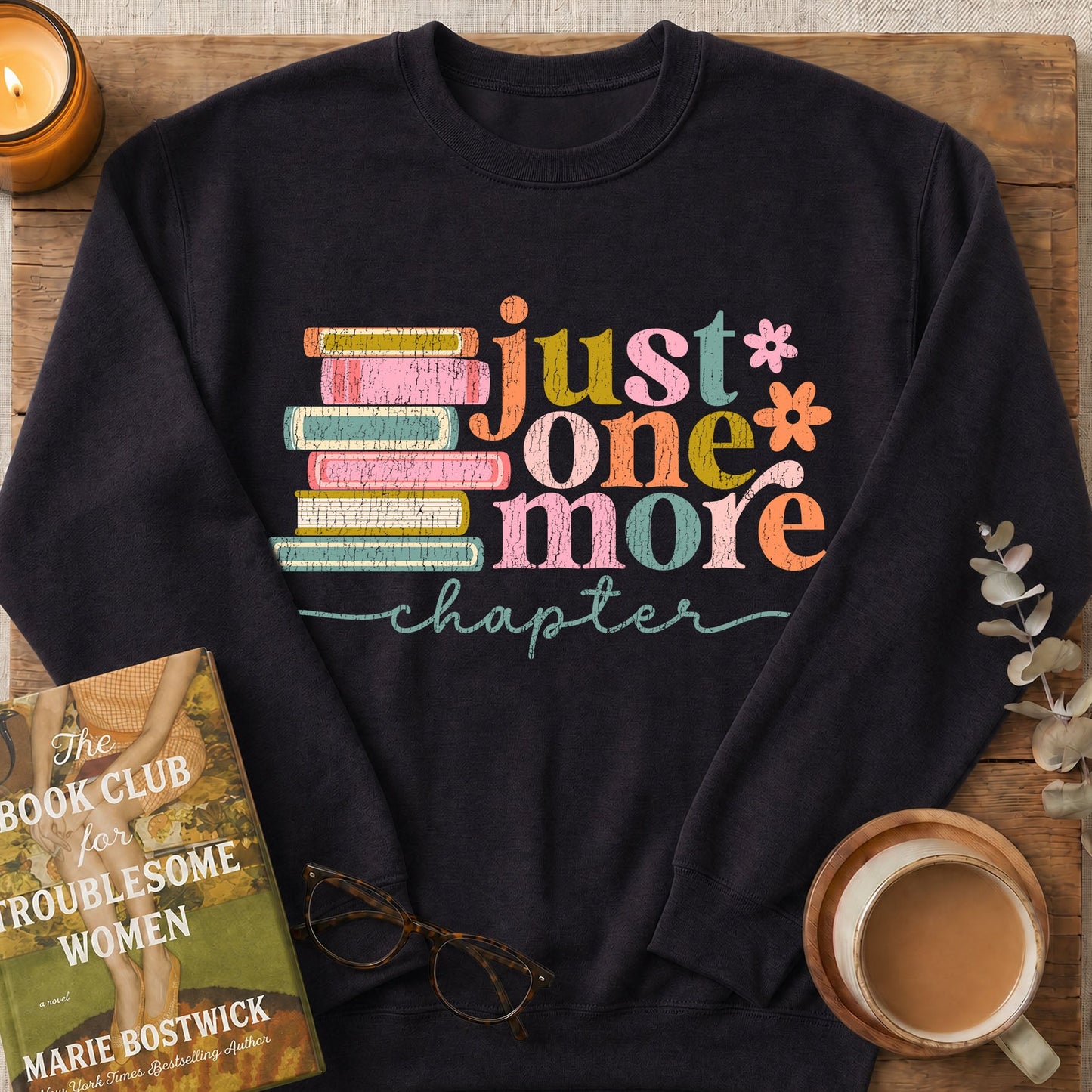 Just One More Chapter Sweatshirt